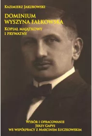 Dominium Wyszyna Fa�kowska. Kopia� maj�tkowy i prywatny