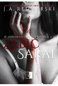 Zabi� Sarai. W towarzystwie zab�jc�w. Tom 1