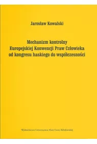 Mechanizm kontrolny Europejskiej Konwencji Praw Cz�owieka od kongresu haskiego do wsp�czesno�ci