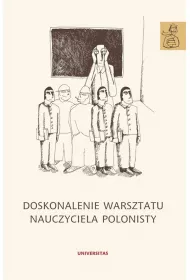 Doskonalenie warsztatu nauczyciela polonisty