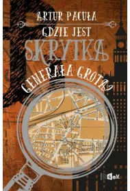 Gdzie jest skrytka genera�a Grota?