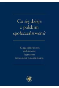 Co si� dzieje z polskim spo�ecze�stwem?