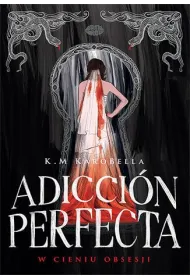 Adicci�n perfecta: W cieniu obsesji