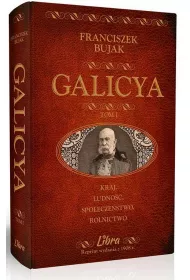 Galicya. Tom 1.  Franciszek Bujak