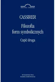 Filozofia form symbolicznych. Cz�� 2