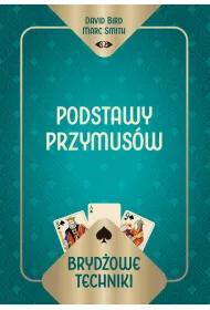 Bryd�owe techniki. Podstawy przymus�w