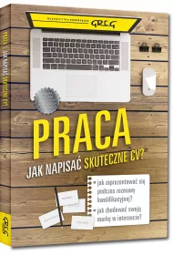 Praca. Jak napisa� skuteczne CV? Poradnik dla poszukuj�cych pracy