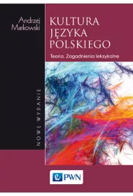Kultura jzyka polskiego. Teoria. Zagadnienia leksykalne