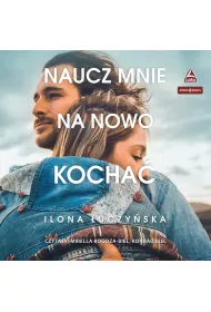 Audiobook CD MP3 Naucz mnie na nowo kocha�