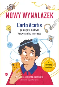 Nowy wynalazek. Carlo Acutis pomaga w m�drym korzystaniu z internetu