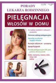 Porady lekarza rodzinnego. Piel�gnacja w�os�w w domu