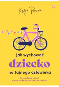 Jak wychowa dziecko na fajnego dorosego