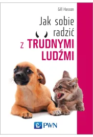 Jak sobie radzi� z trudnymi lud�mi