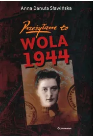 PRZE�Y�AM TO. WOLA 1944