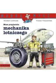 Mam przyjaciela mechanika lotniczego. M�dra Mysz