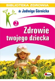 ZDROWIE TWOJEGO DZIECKA-MOREX * *