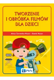 Tworzenie i obr�bka film�w dla dzieci
