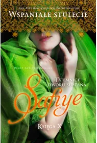Tajemnice Dworu Su�tana. Ksi�ga X. Safiye