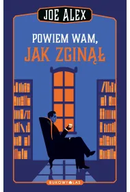 Powiem wam, jak zgin��
