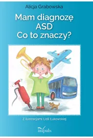 Mam diagnoz� ASD? Co to znaczy?