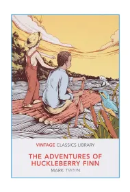 The Adventures of Huckleberry Finn. Vintage Classics Library