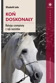 Ko� doskona�y. Ratuj�c czempiony z r�k nazist�w