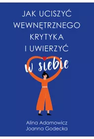 eBook Jak uciszy wewntrznego krytyka i uwierzy w siebie mobi epub