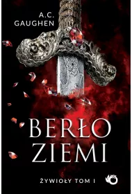 Ber�o ziemi. �ywio�y. Tom 1
