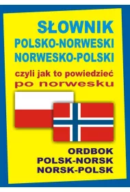 S�ownik polsko-norweski norwesko-polski czyli jak
