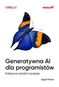 Generatywna AI dla programist�w. Praktyczne techniki i narz�dzia