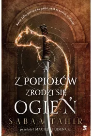 A z popio��w zrodzi si� ogie�. An Ember in the Ashes. Tom 1