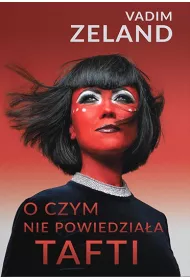 O czym nie powiedziaa Tafti