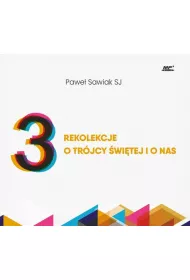 Audiobook 3 rekolekcje o Trjcy witej i o nas mp3