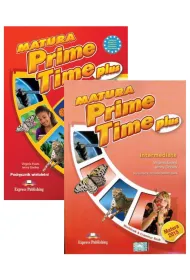 Matura Prime Time Plus. Intermediate. Podr�cznik wieloletni i zeszyt �wicze�