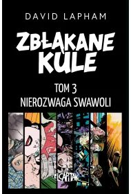 Zb��kane kule. Nierozwaga swawoli