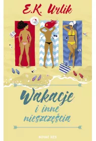 Wakacje i inne nieszcze�cia