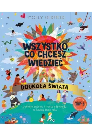 Wszystko, co chcesz wiedzie�. Dooko�a �wiata. Genialne pytania i proste odpowiedzi na ka�dy dzie� roku