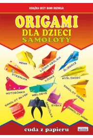 eBook Origami dla dzieci. Samoloty. Cuda z papieru pdf