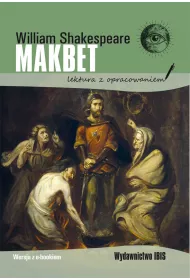Makbet. Lektura z opracowaniem