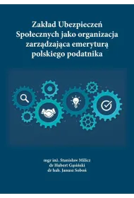 Zak�ad Ubezpiecze� Spo�ecznych jako organizacja zarz�dzaj�ca emerytur� polskiego podatnika