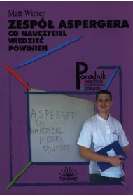 Zesp Aspergera - Co nauczyciel wiedzie powinien