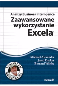 Analizy Business Intelligence. Zaawansowane wykorzystanie Excela