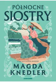 ciekami nadzieii Pnocne siostry