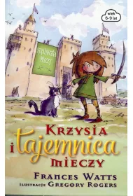 Krzysia i tajemnica mieczy stra�niczka mieczy