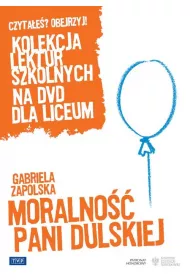 Kolekcja lektur szkolnych Moralno�� pani Dulskiej