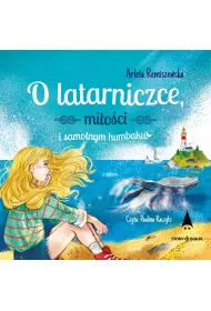 Audiobook CD MP3 O latarniczce, mi�o�ci i samotnym humbaku