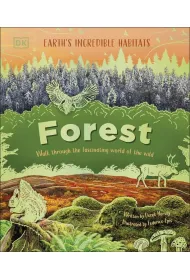 Forest. Walk Through the Fascinating World of the Wild
