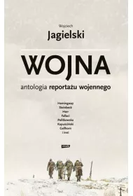 Wojna. Antologia reportau wojennego
