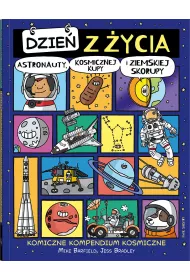 Dzie z ycia astronauty, kosmicznej kupy i ziemskiej skorupy