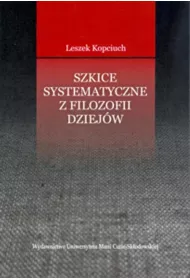 Szkice systematyczne z filozofii dziej�w